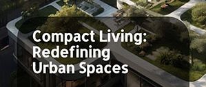 Compact Living: Redefining Urban Spaces